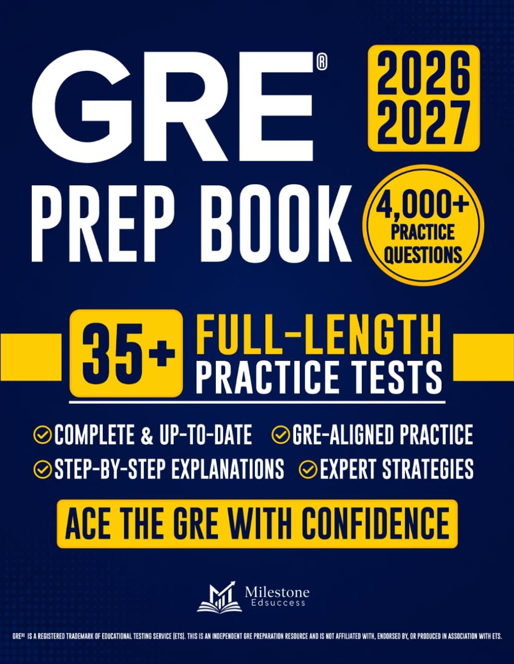 GRE Prep Book: The Complete and Fully Updated Study Guide to Ace the GRE Exam. Full-Length Practice Tests, Step-by-Step Explanations, & Insider Strategies
